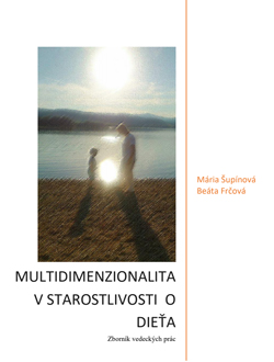 MULTIDIMENZIONALITA V STAROSTLIVOSTI O DIEŤA